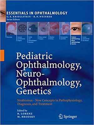 [PDF] دانلود کتاب Pediatric Ophthalmology, Neuro-Ophthalmology, Genetics - Strabismus - New Concepts In Pathophysiology, Diagnosis, And Treatment, 2010