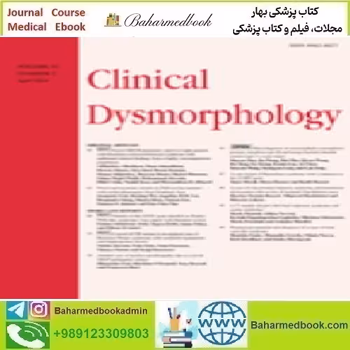 Clinical Dysmorphology Volume 33 1 to 2 2024 TRUE PDF price 5€ - کتاب پزشکی بهار
