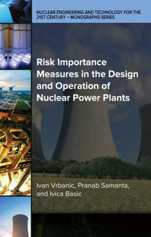 [EPUB] دانلود کتاب Risk Importance Measures In The Design And Operation Of Nuclear Power Plants, 2017