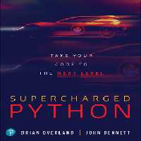 خرید و دانلود نسخه کامل کتاب Supercharged Python: Take Your Code to the Next Level