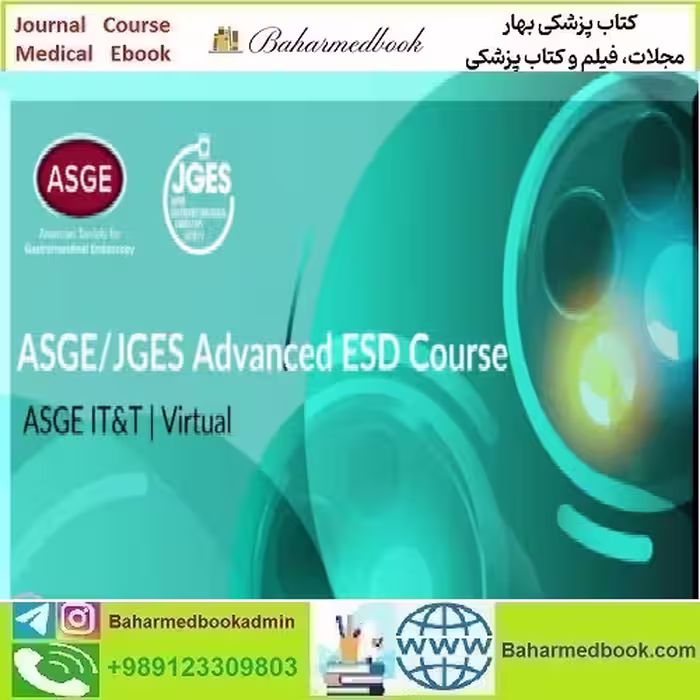 ASGE JGES Advanced ESD 2023 video course price 120€ - کتاب پزشکی بهار