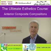 The Ultimate Esthetics Course Anterior Composite Compositions