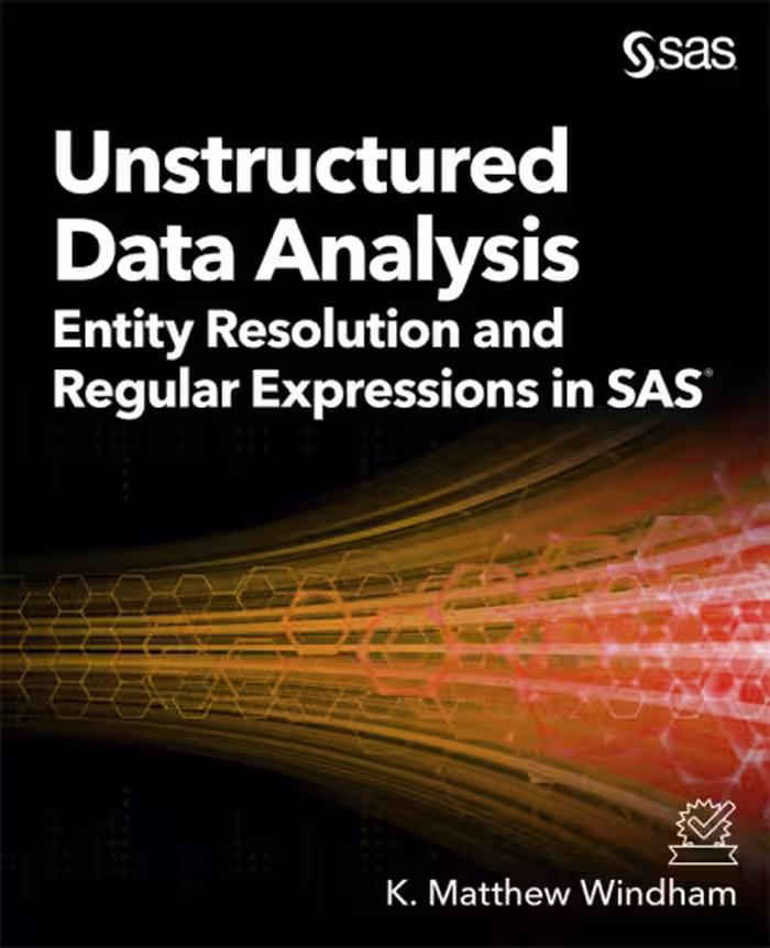 خرید و دانلود نسخه کامل کتاب Unstructured Data Analysis: Entity Resolution and Regular Expressions in SAS