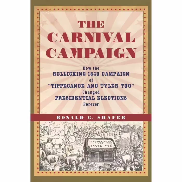 کتاب The Carnival Campaign اثر Ronald G. Shafer انتشارات Chicago Review Press