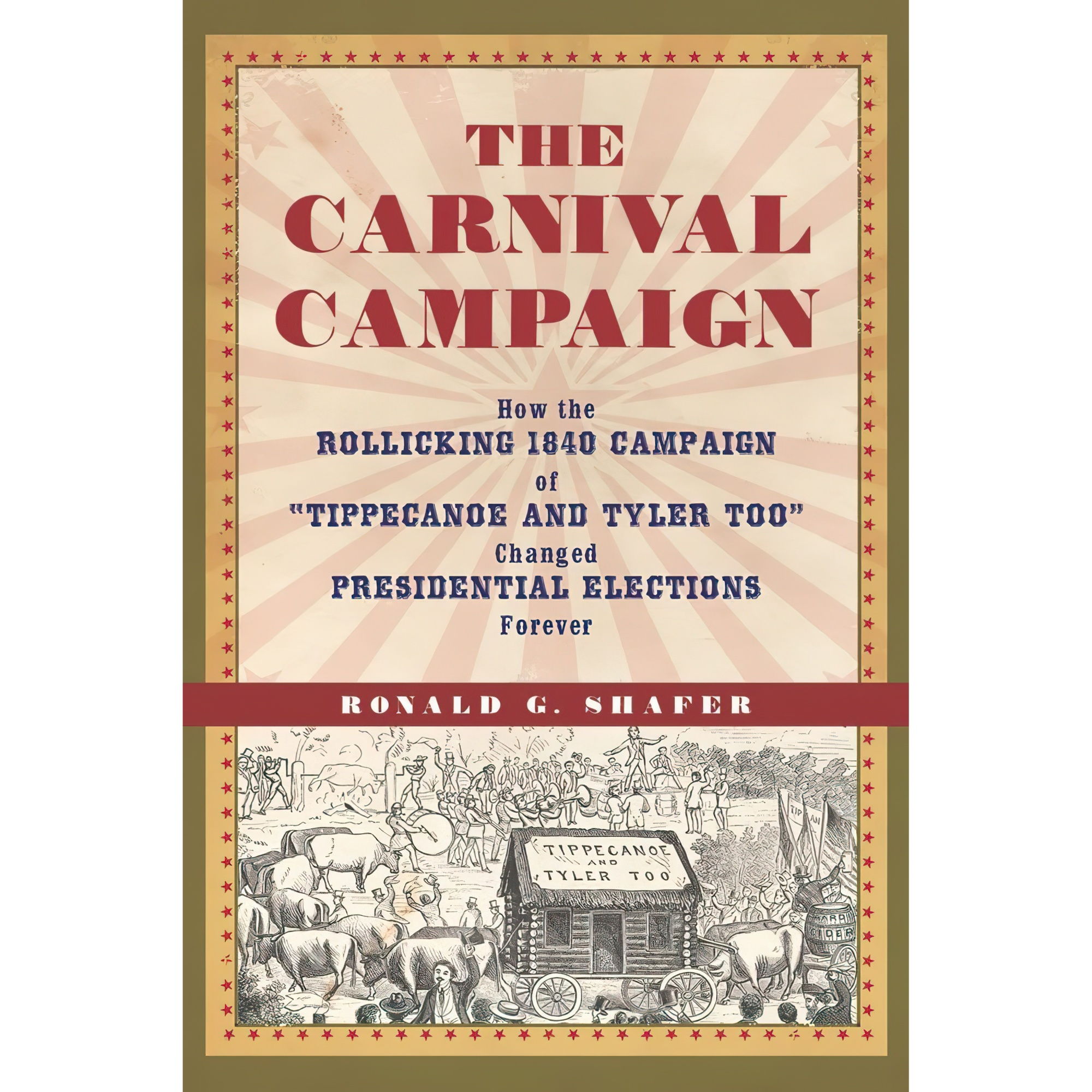 کتاب The Carnival Campaign اثر Ronald G Shafer انتشارات Chicago Review Press