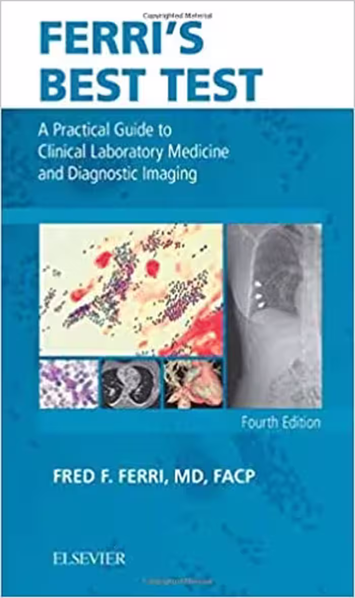󾕇 دانلود کتاب Ferri’S Best Test - A Practical Guide To Clinical Laboratory Medicine And Diagnostic Imaging, 4th ed, 2017 - دانلود کتاب های دانشگاهی