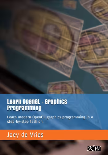 خرید و دانلود نسخه کامل کتاب Learn OpenGL: Learn modern OpenGL graphics programming in a step-by-step fashion.