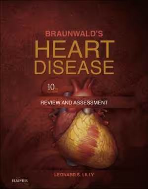 [PDF] دانلود کتاب Braunwald's Heart Disease Review And Assessment, 10th ed, 2015