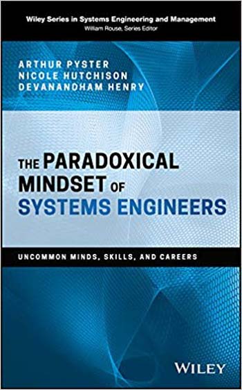  دانلود کتاب The Paradoxical Mindset Of Systems Engineers - Uncommon Minds, Skills, And Careers, 2018 - دانلود کتاب های دانشگاهی