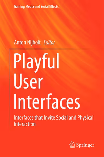 خرید و دانلود نسخه کامل کتاب Playful User Interfaces : Interfaces that Invite Social and Physical Interaction
