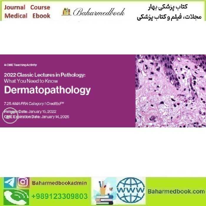 Classic Lectures in Pathology What You Need to Know Dermatop