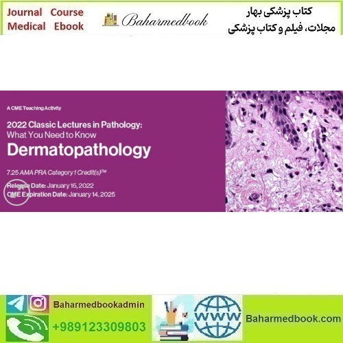 Classic Lectures in Pathology What You Need to Know Dermatop
