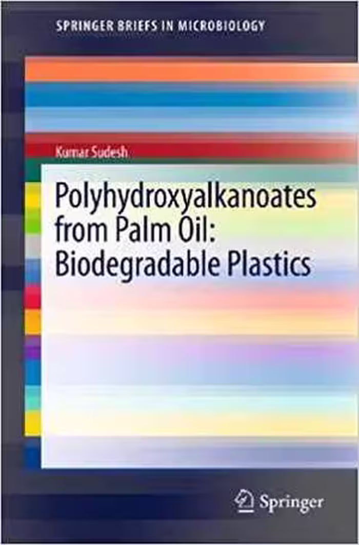 [PDF] دانلود کتاب Polyhydroxyalkanoates From Palm Oil - Biodegradable Plastics, 2013