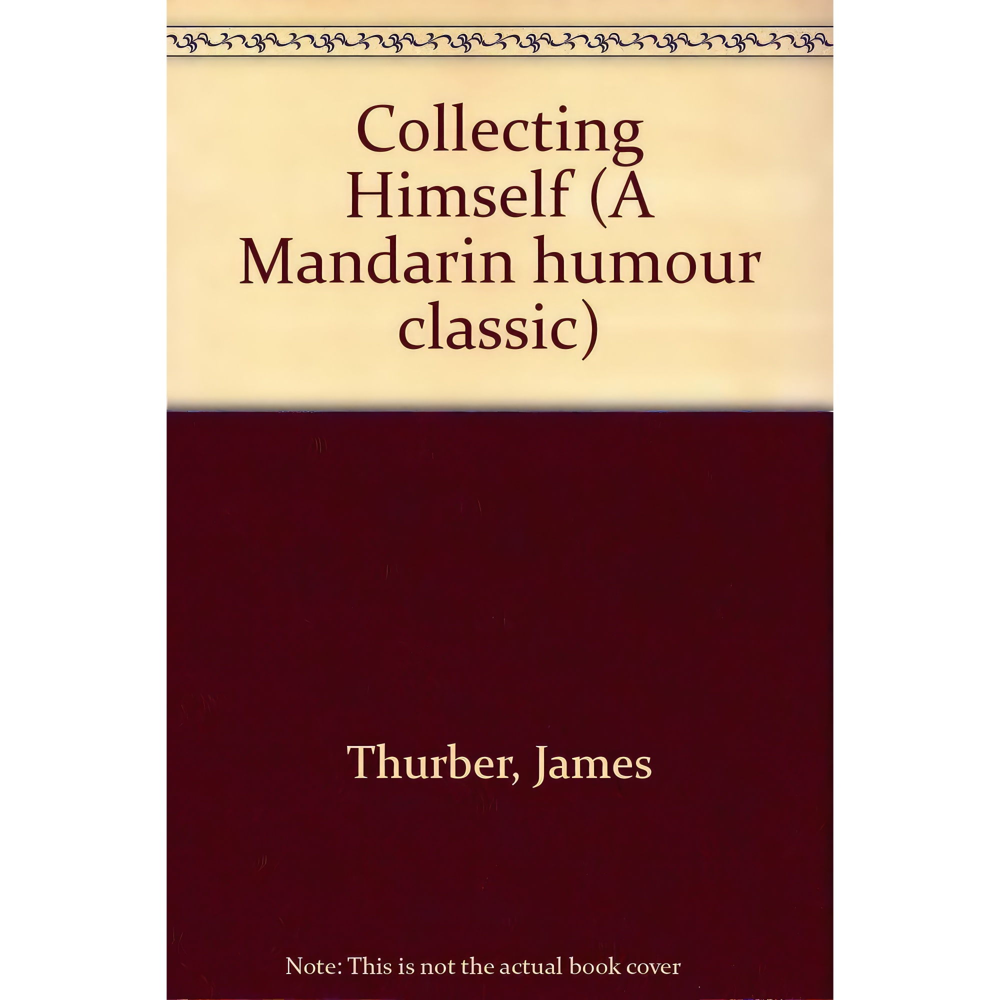کتاب Collecting Himself اثر James Thurber and Michael J Rosen انتشارات Mandarin