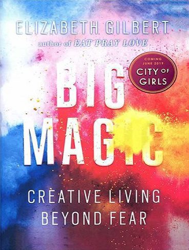 Big Magic کتاب جادوی بزرگ