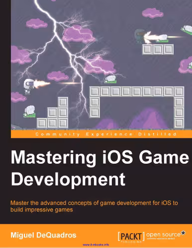 خرید و دانلود نسخه کامل کتاب Mastering iOS Game Development: Master the advanced concepts of game development for iOS to build impressive games