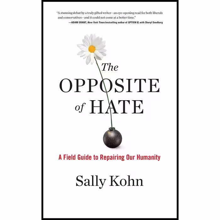کتاب The Opposite of Hate اثر Sally Kohn انتشارات Algonquin Books