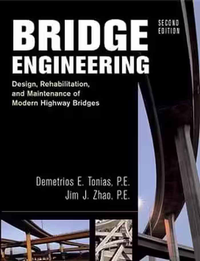 󾕇 Tonias D., Bridge Engineering, Rehabilitation, and Maintenance of Modern Highway Bridges, 2nd ed, 2006 - دانلود کتاب های دانشگاهی