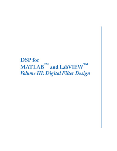 خرید و دانلود نسخه کامل کتاب DSP for MATLAB and LabVIEW, Volume III: Digital Filter Design