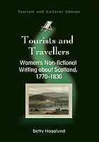 خرید و دانلود نسخه کامل کتاب Tourists and travellers : women&#039;s non-fictional writing about Scotland, 1770-1830 - PDF