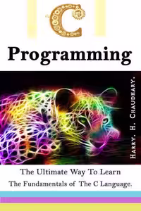 خرید و دانلود نسخه کامل کتاب C Programming: The Ultimate Way to Learn The Fundamentals of The C Language