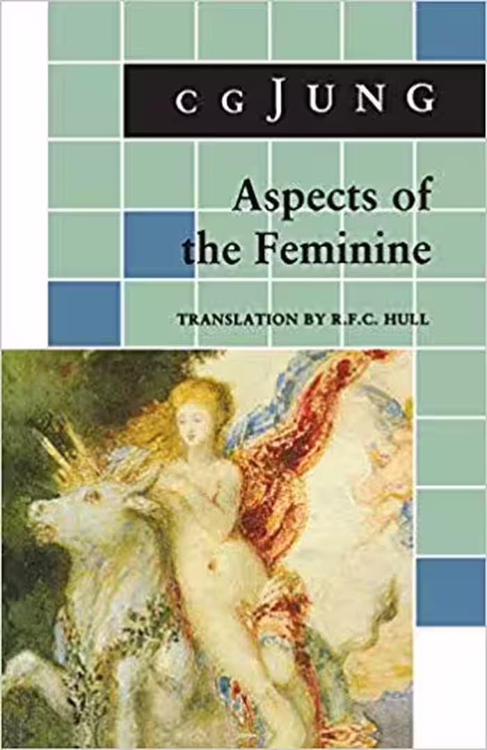 خرید و دانلود نسخه کامل کتاب Aspects of the Feminine (From Volumes 6, 7, 9i, 9ii, 10, 17, Collected Works) (Jung Extracts) (9780691018454)