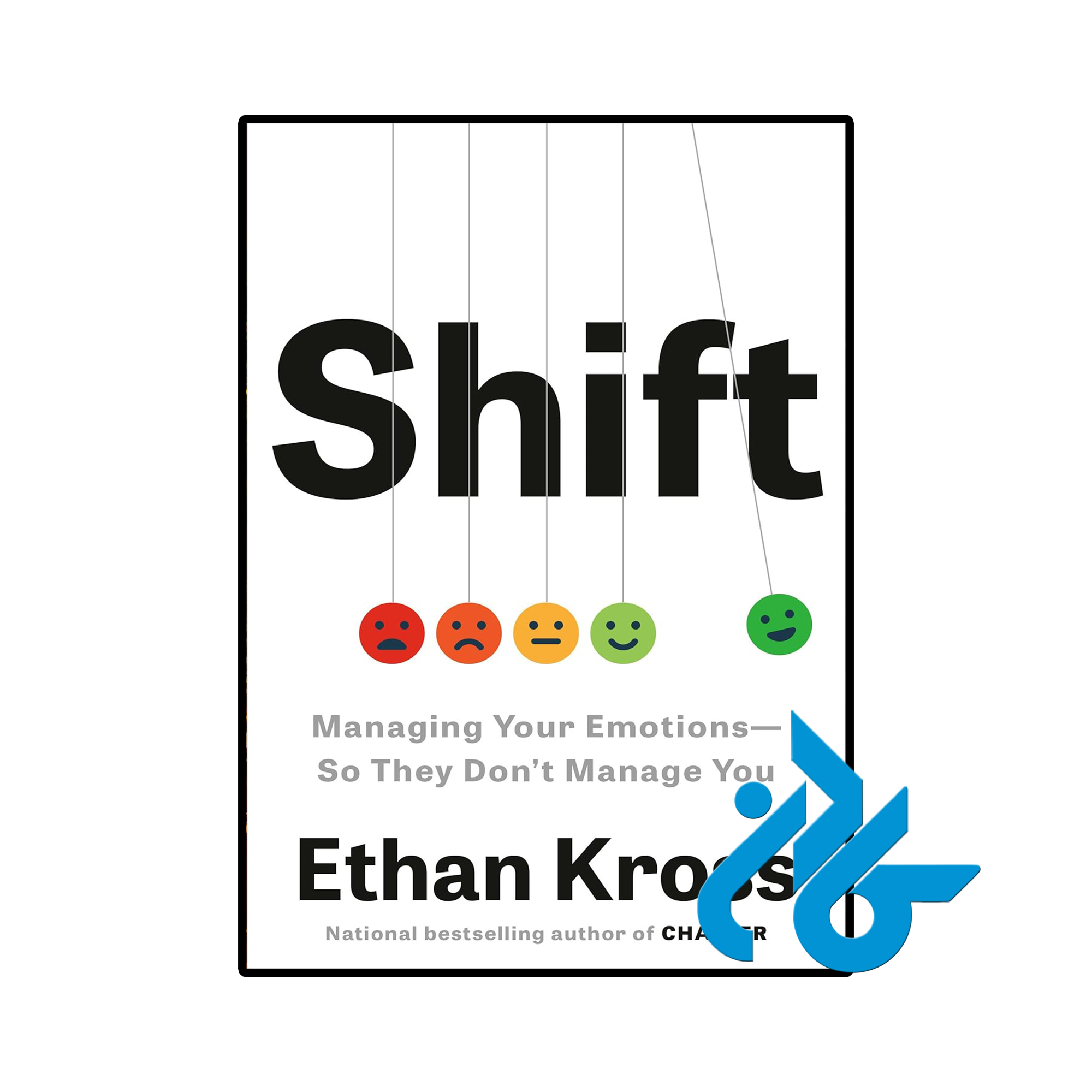 کتاب Shift Managing Your Emotions So They Dont Manage You