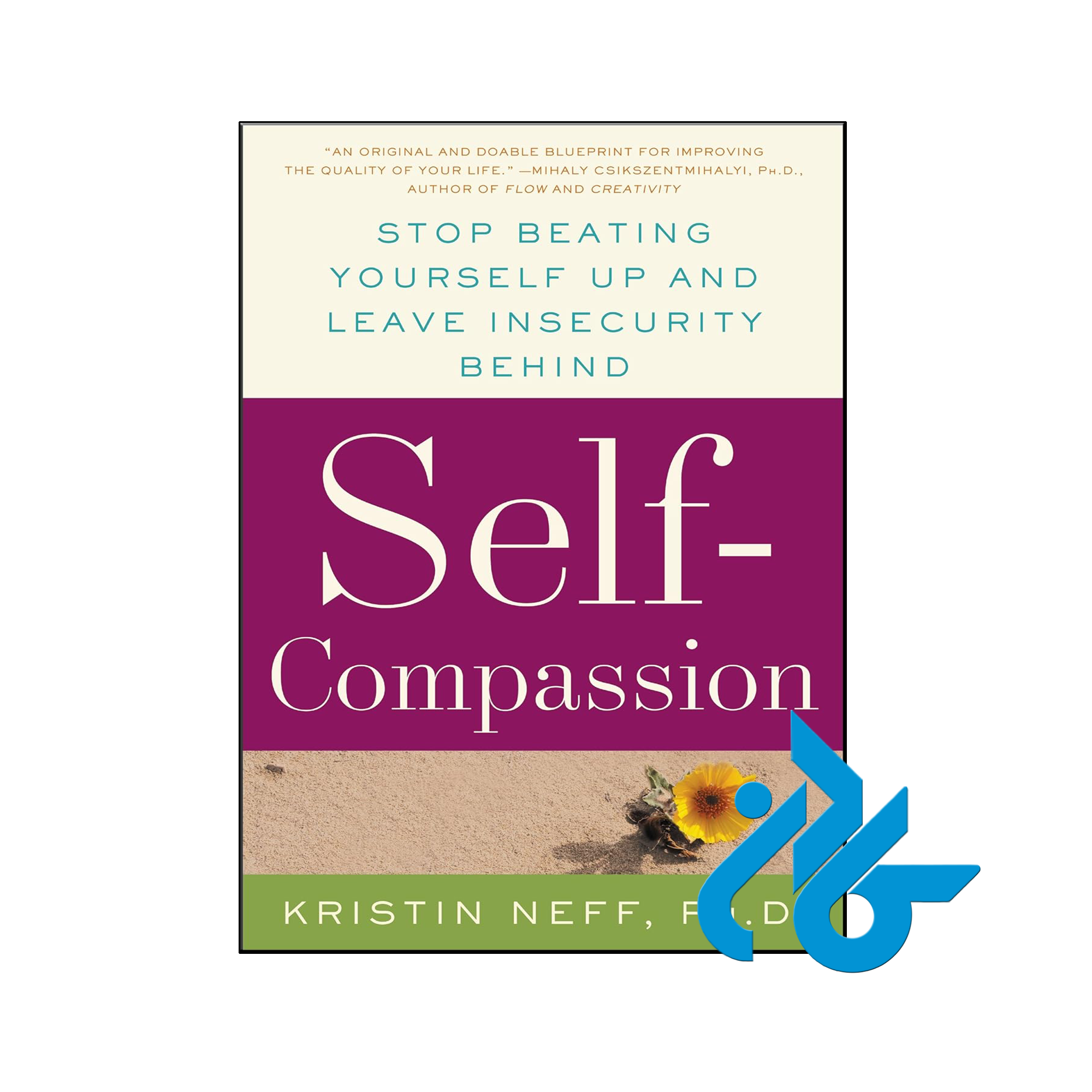 کتاب Self Compassion The Proven Power of Being Kind to Yourself
