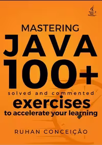 خرید و دانلود نسخه کامل کتاب Mastering Java: 100  Solved and Commented Exercises to Accelerate your Learning