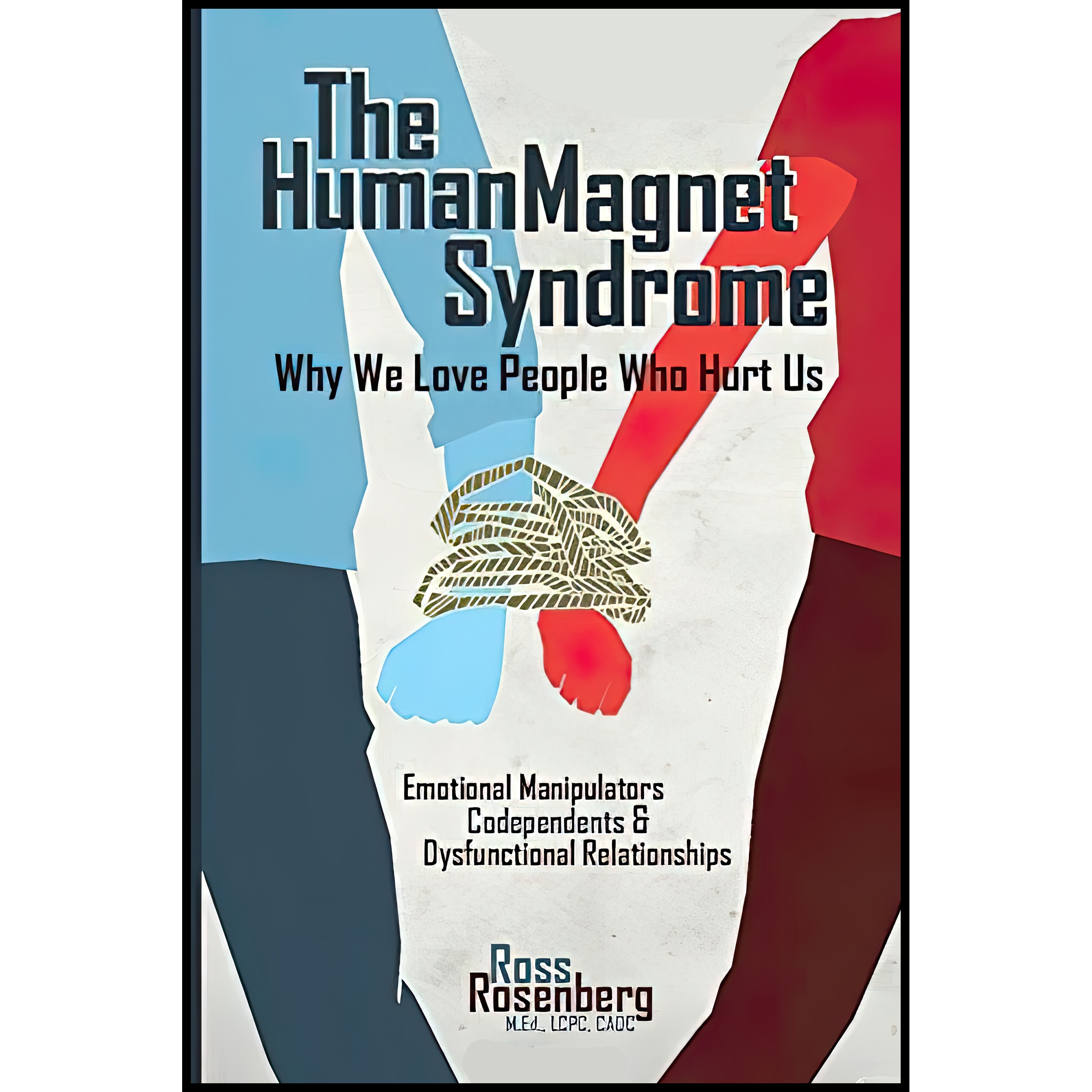 کتاب The Human Magnet Syndrome اثر Ross Rosenberg and Ross A Rosenberg انتشارات تازه ها