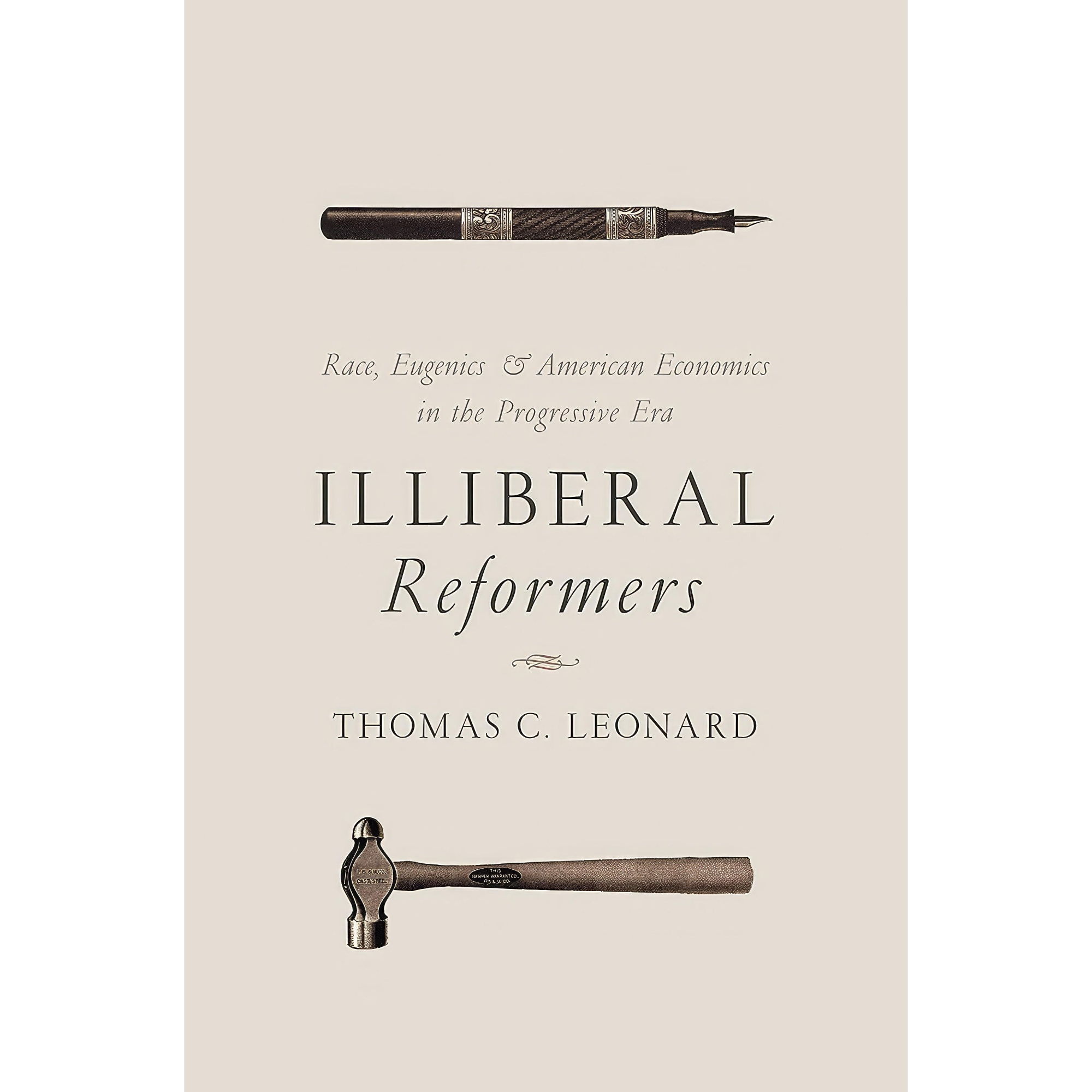 کتاب Illiberal Reformers اثر Thomas C. Leonard انتشارات Princeton University Press
