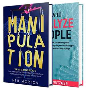 [EPUB] دانلود کتاب Manipulation - What People High In Dark Triad Traits Know About Human Psychology, How To Analyze People, Persuasion, And Mind Control, 2020