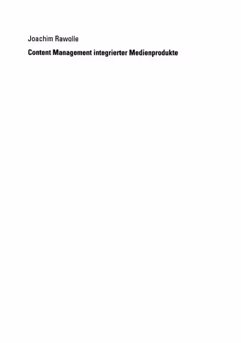 خرید و دانلود نسخه کامل کتاب Content Management integrierter Medienprodukte: Ein XML-basierter Ansatz