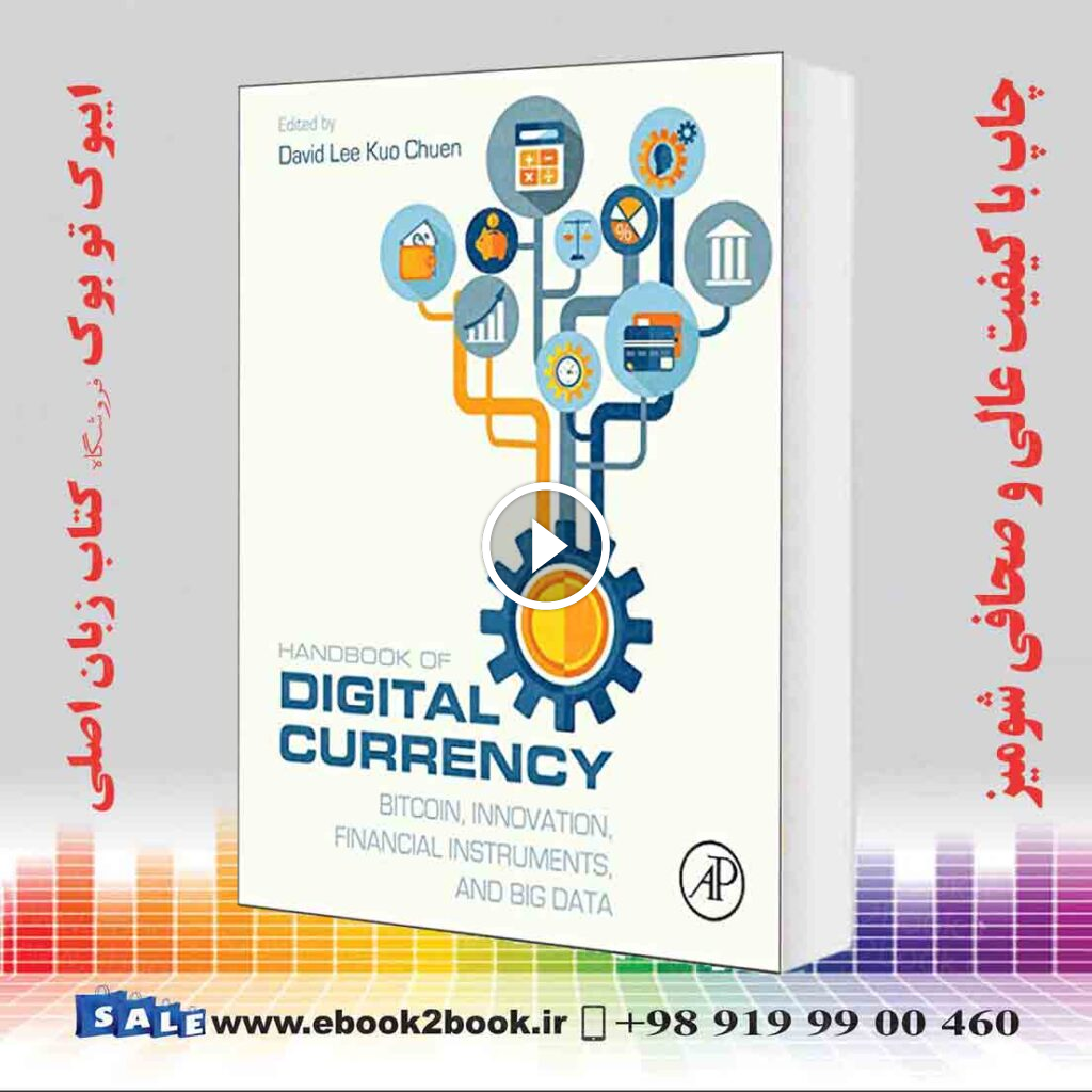 Handbook of Digital Currency: Bitcoin, Innovation, Financial Instruments, and Big Data