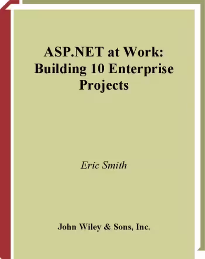 خرید و دانلود نسخه کامل کتاب ASP.NET at Work: Building 10 Enterprise Projects