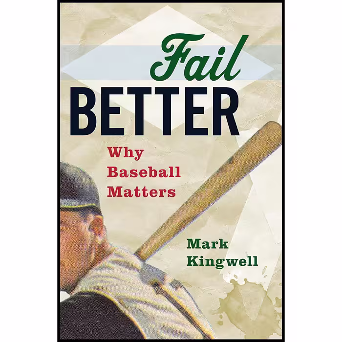 کتاب Fail Better اثر Mark Kingwell انتشارات Biblioasis