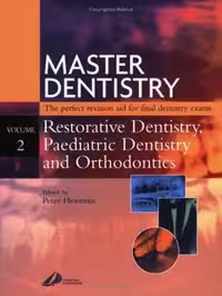 [PDF] دانلود کتاب Master Dentistry - Restorative Dentistry, Paediatric Dentistry And Orthodontics - Restorative Dentistry - Paediatric Dentistry And Orthodontics Volume 2, 2003