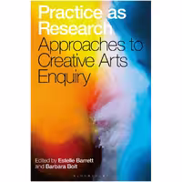 کتاب Practice as Research: Approaches to Creative Arts Enquiry اثر Estelle Barrett نشر بلومزبری