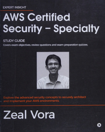 خرید و دانلود نسخه کامل کتاب AWS Certified Security - Specialty: Study Guide: Covers Exam Objectives, Review Questions and Exam Preparation Quizzes