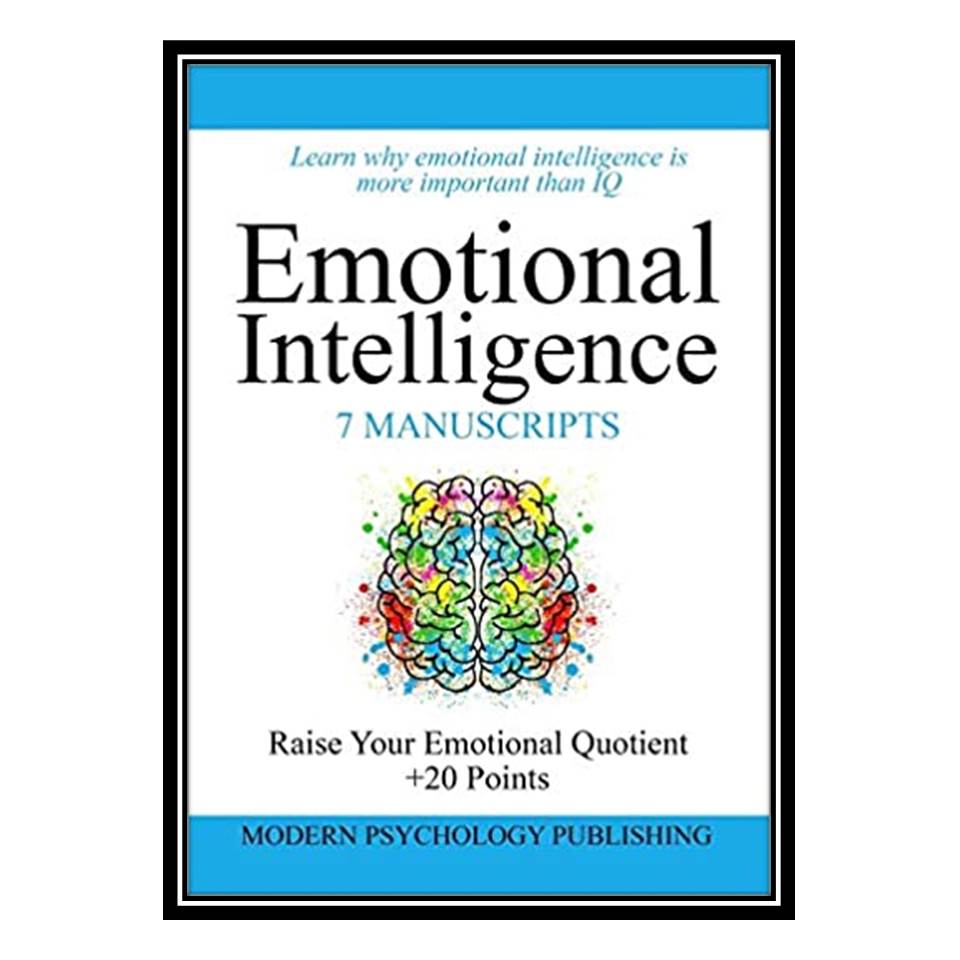 کتاب Emotional Intelligence اثر جمعی از نویسندگان انتشارات مؤلفین طلایی