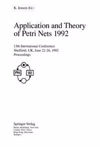 خرید و دانلود نسخه کامل کتاب Application and Theory of Petri Nets 1992: 13th International Conference Sheffield, UK, June 22–26, 1992 Proceedings