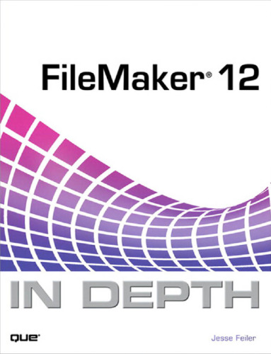 خرید و دانلود نسخه کامل کتاب FileMaker 12 In Depth