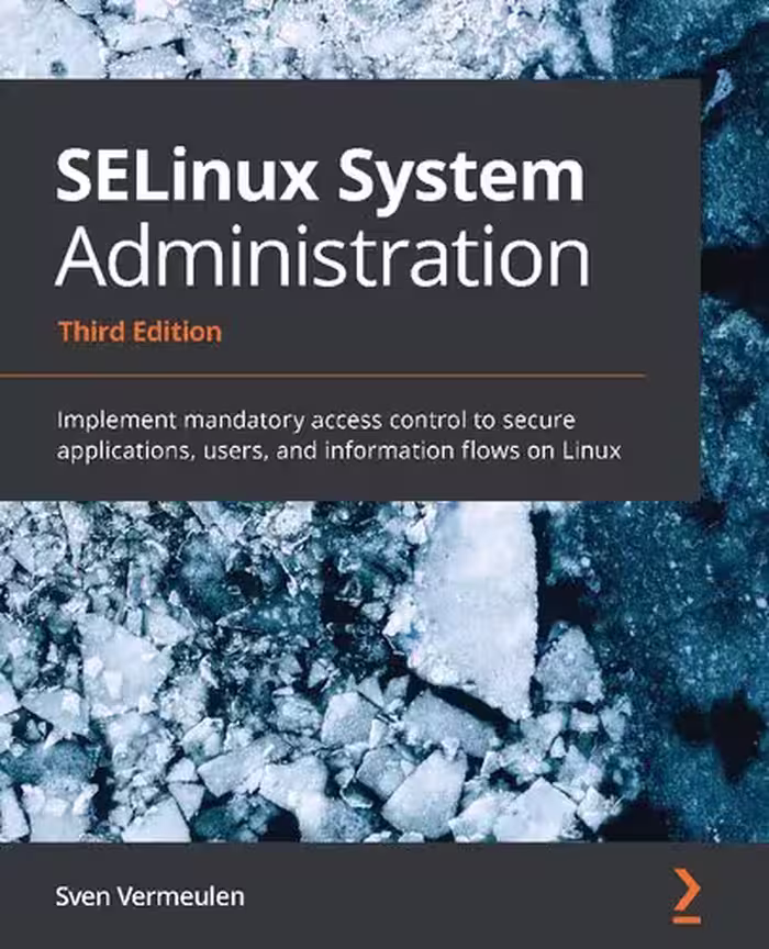 خرید و دانلود نسخه کامل کتاب SELinux System Administration: Implement mandatory access control to secure applications, users, and information flows on Linux