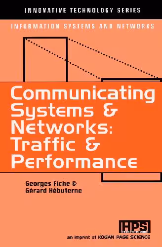 خرید و دانلود نسخه کامل کتاب Communicating Systems &amp; Ntwks. Traffic, Performance