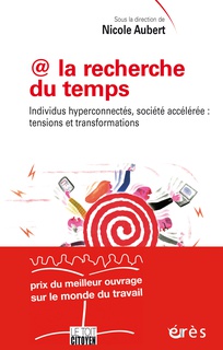 خرید و دانلود نسخه کامل کتاب @ la recherche du temps Individus hyperconnectés, société accélérée : tensions et transformations - Pdf
