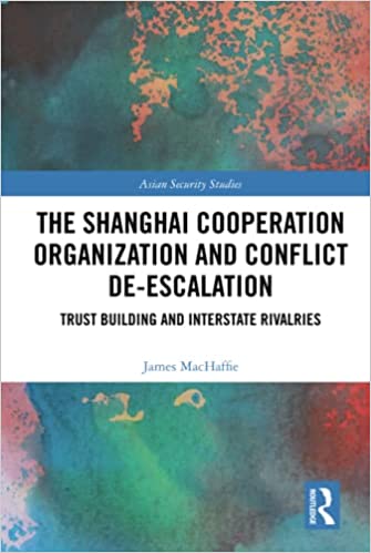 خرید و دانلود نسخه کامل کتاب The Shanghai Cooperation Organization and Conflict De-escalation: Trust Building and Interstate Rivalries - Pdf