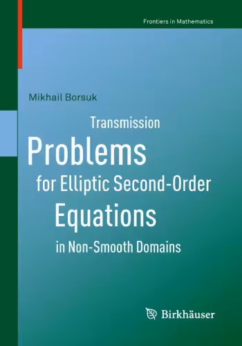 خرید و دانلود نسخه کامل کتاب Transmission Problems for Elliptic Second-Order Equations in Non-Smooth Domains