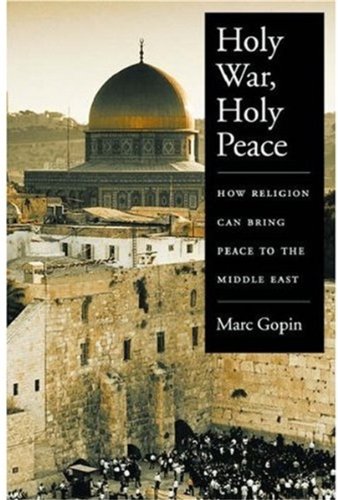 خرید و دانلود نسخه کامل کتاب Holy war, holy peace_ how religion can bring peace to the Middle - PDF