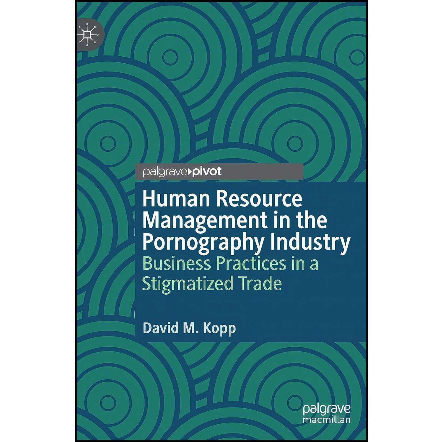 کتاب زبان اصلی Human Resource Management in the Pornography Industry