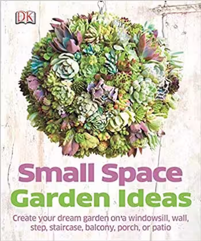 󾕇 دانلود کتاب Small Space Garden Ideas - دانلود کتاب های دانشگاهی